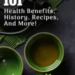 101 health benefits green tea history, recipes, and uses Pinterest image