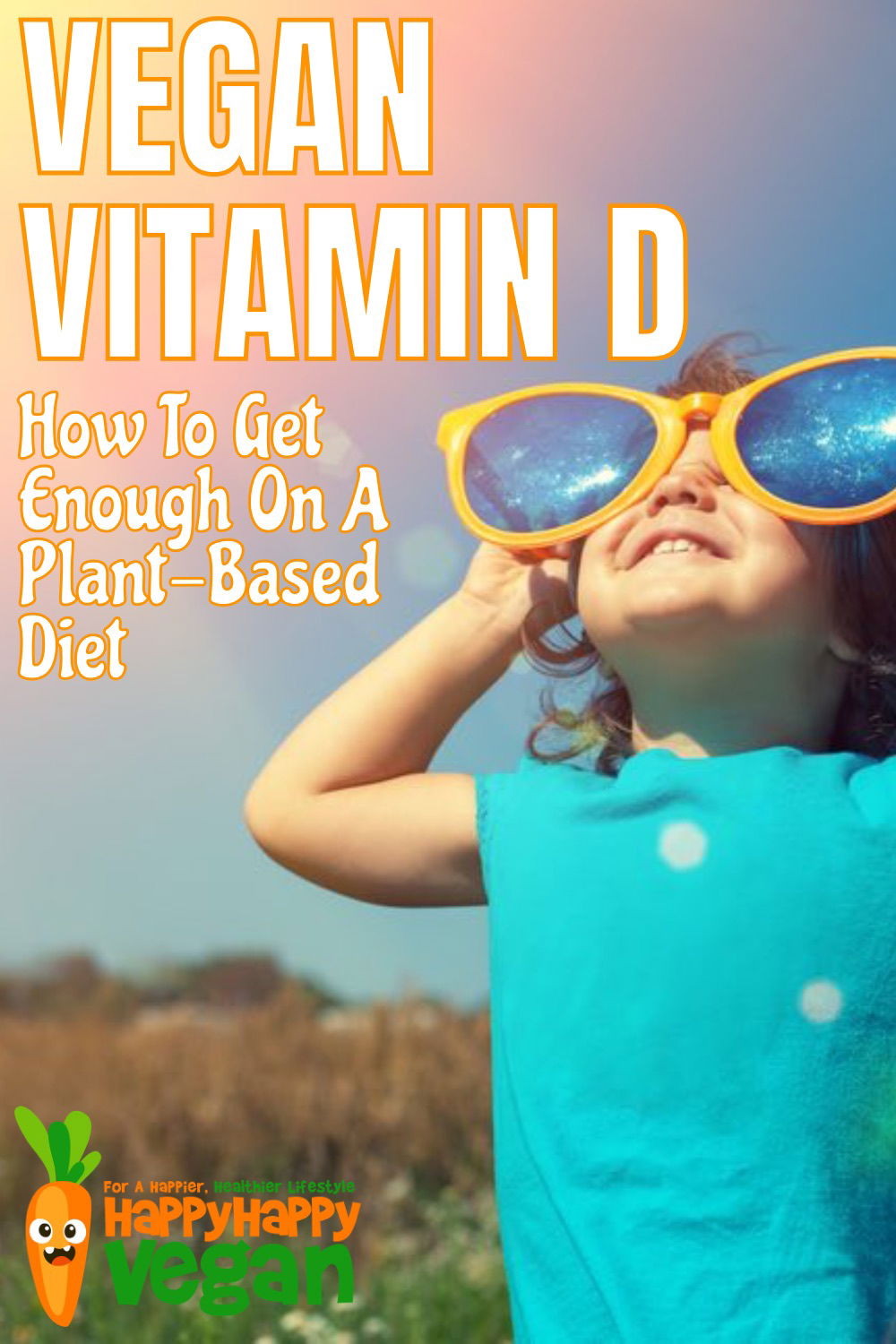 Vegan Vitamin D How To Get Enough On a PlantBased Diet