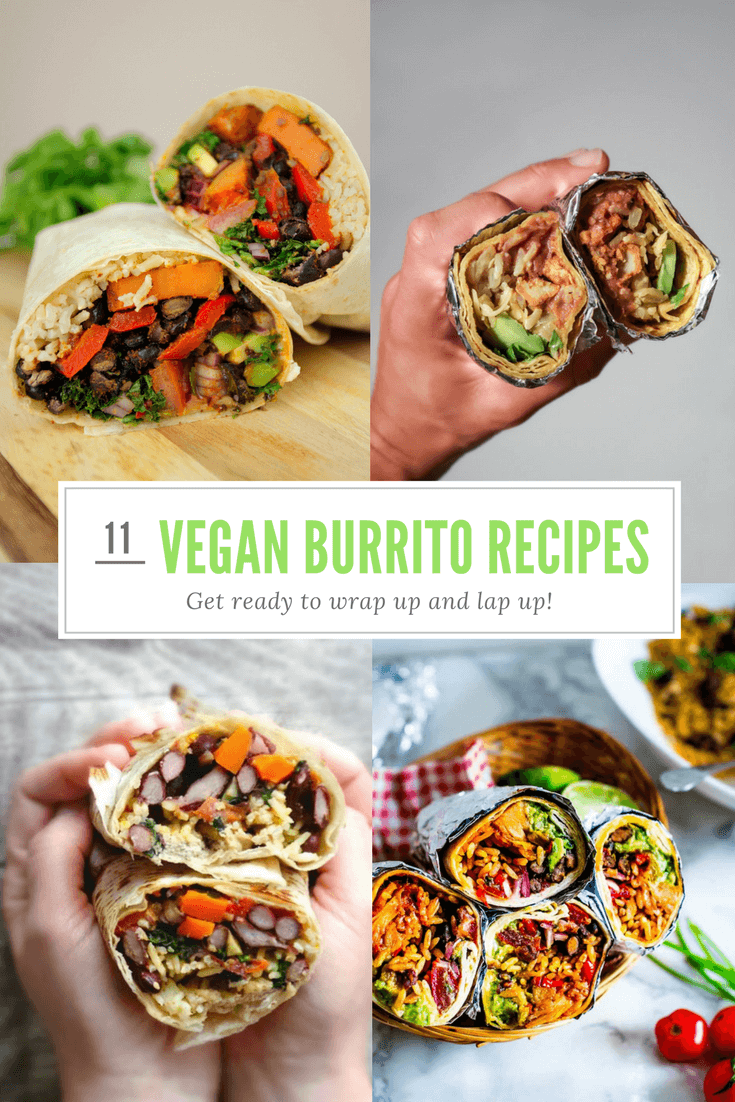 Vegan Burritos: 11 Awesome Recipes To Wrap Up And Lap Up