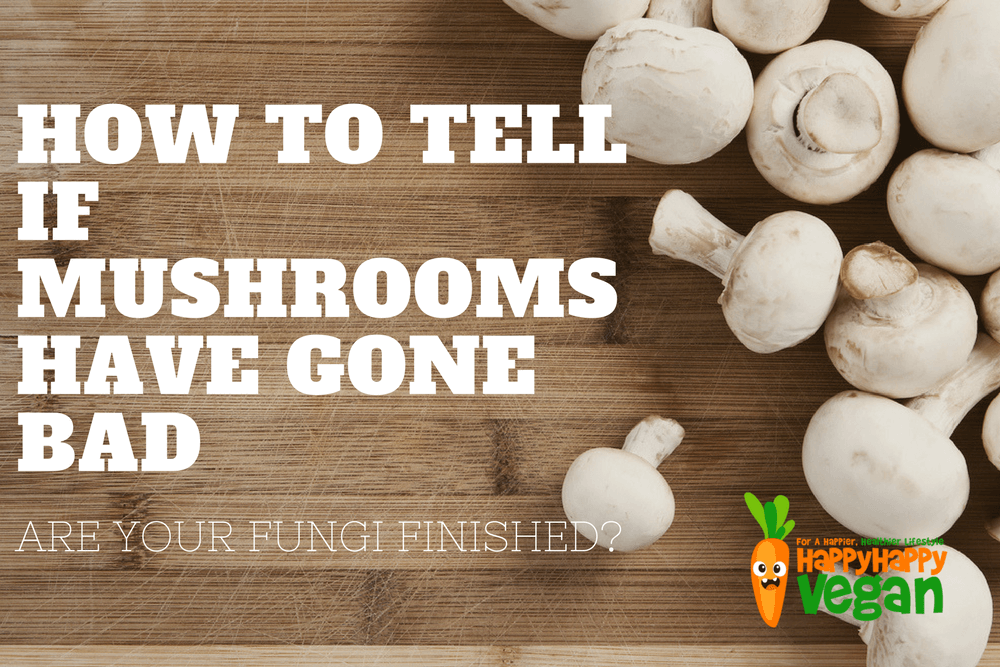 How to Tell If Mushrooms are Bad