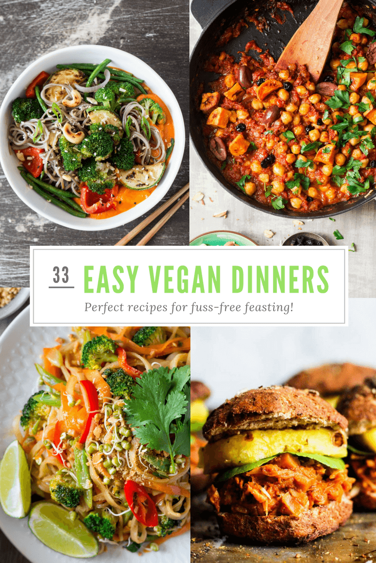 33 Easy Vegan Dinner Recipes: Fuss-Free Food