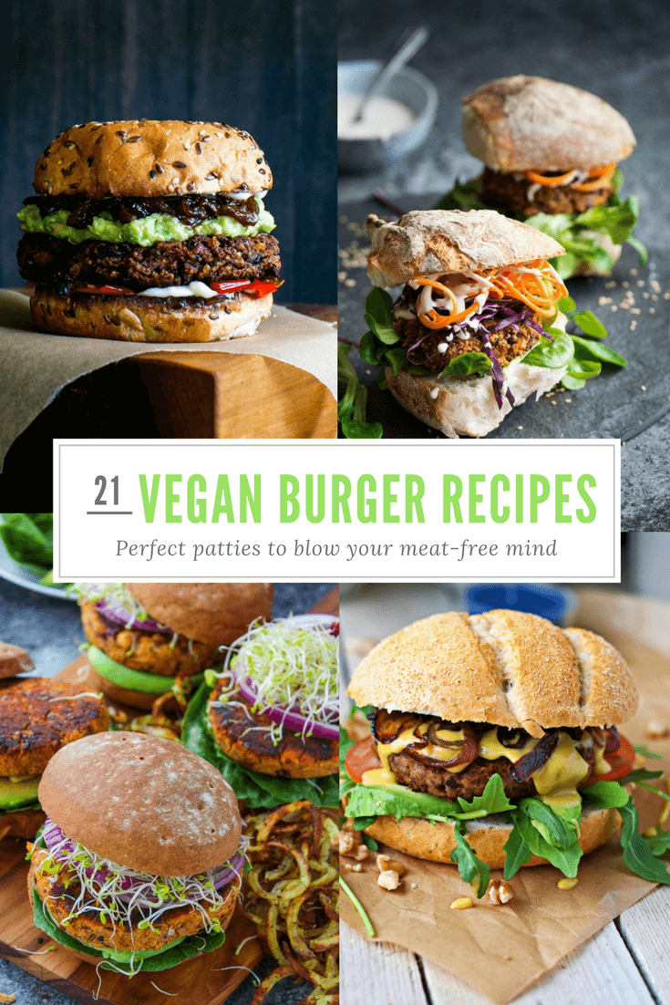 21 Amazing Vegan Burger Recipes: Perfect Patties That'll Blow Your Mind