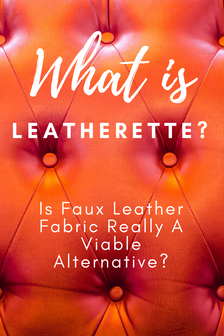 what-is-leatherette-is-faux-leather-fabric-really-a-viable-alternative